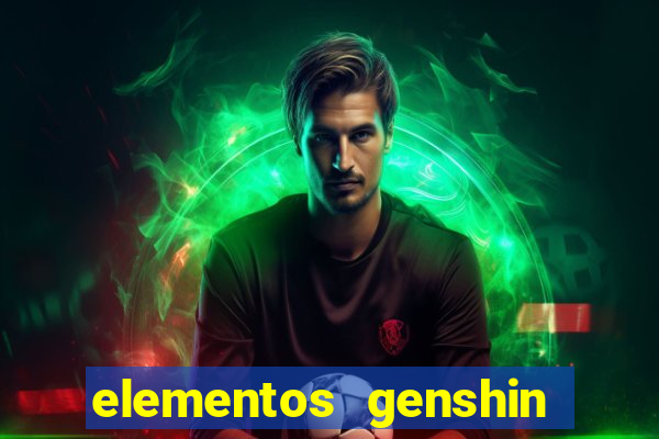 elementos genshin impact fraquezas